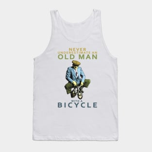 NEVER UNDERESTIMATE AN OLD MAN ON A BICYCLE, NEVER UNDERESTIMATE AN OLD MAN WITH A BICYCLE, Retro Vintage 90s Style Funny Cycling Humor for Cyclist and Bike Rider, funny Cycling quote Tank Top